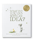 What Do You Do With An Idea?