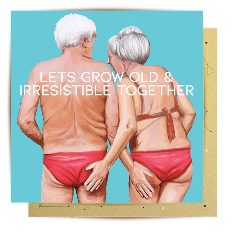 Old &amp; Irresistible Together Greeting Card